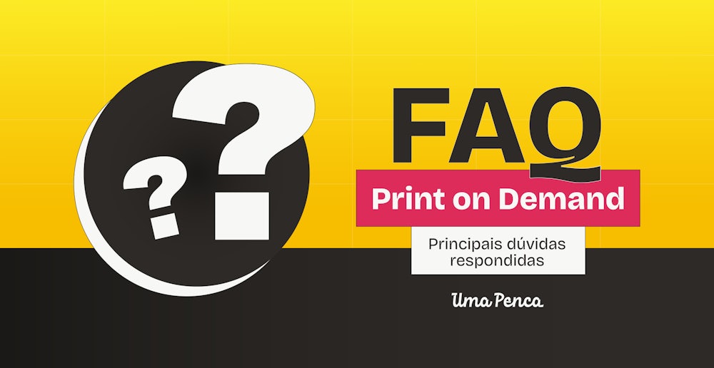 FAQ Print On Demand: tudo que você precisa saber em 2025