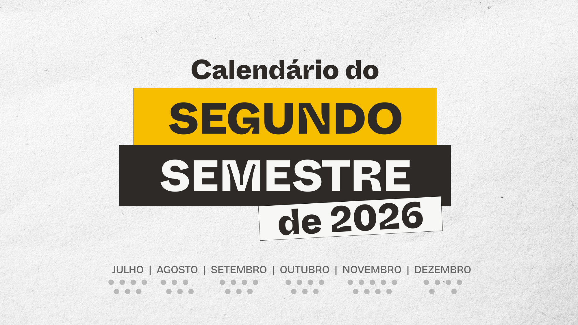 Calendário Segundo Semestre de 2026